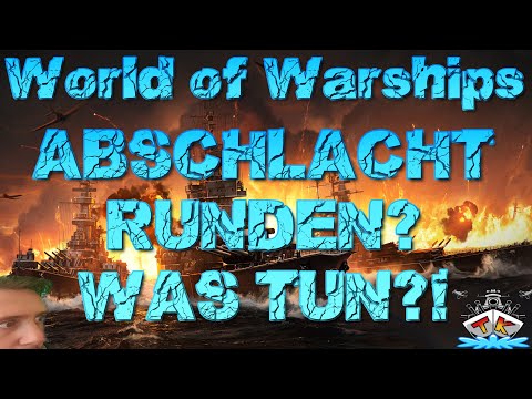 Abschlachtrunden nehmen zu? Was tun?! ⚓️ in World of Warships auf Deutsch 🚢