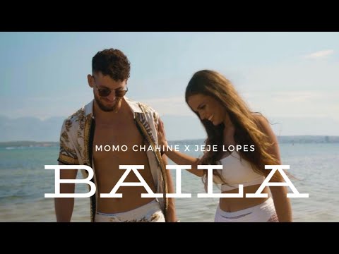 Momo Chahine X Jeje Lopes - BAILA prod. by JUSH