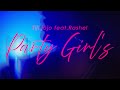 Tiji Jojo Party Girls Feat Rashel Official Video