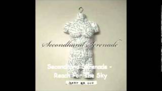 Secondhand Serenade - Reach For The Sky