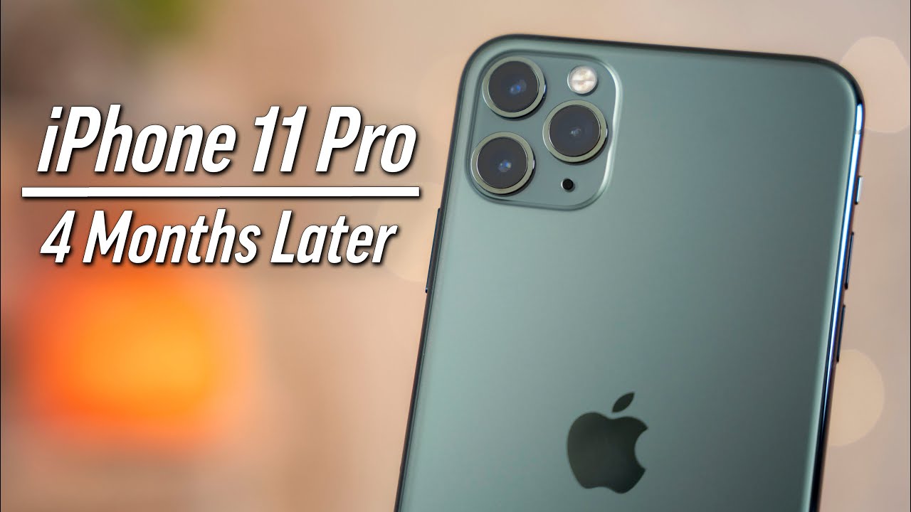 Why the iPhone 11 Pro Succeeded - 4 Month Review!