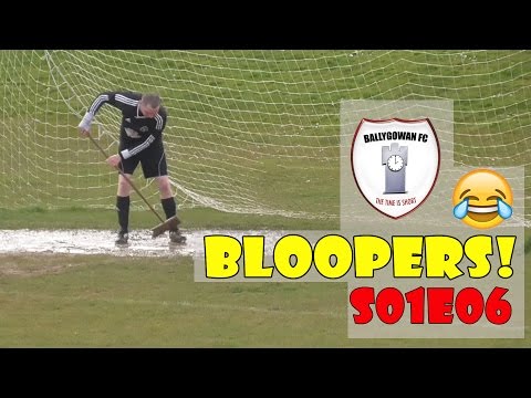 Ballygowan FC - Bloopers! - S01E06