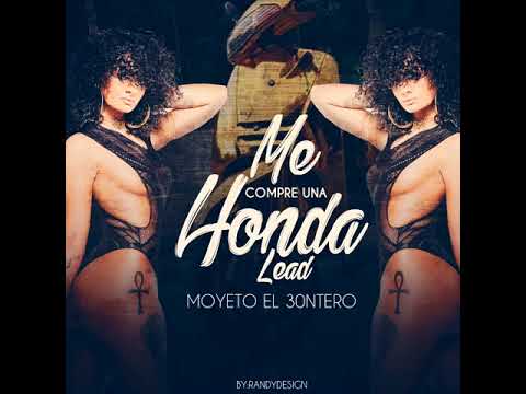 MOYETO 30  - Me Compre Una Honda Lead