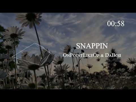 OnPointLikeOp & DaBoii - SNAPPIN