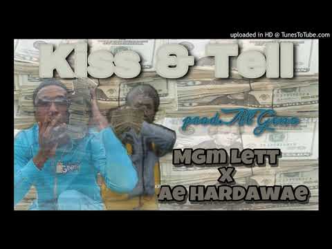 Mgm Lett X Xae Hardawae - Kiss & Tell(prod. Al Geno)