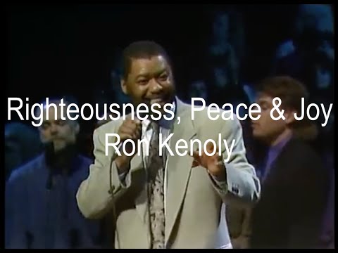 Ron Kenoly - Righteousness, Peace & Joy (Official Live Video) Integrity Music