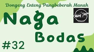 Download lagu NAGA BODAS 32, Dongeng Enteng Mang Jaya, Carita Sunda @MangJaya mp3