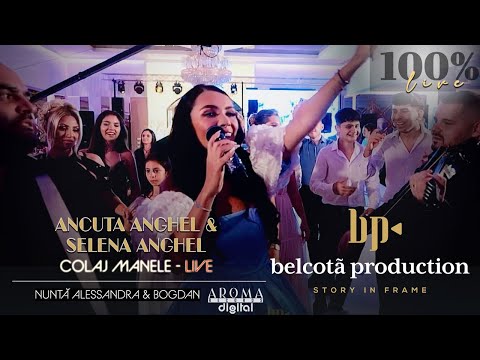 Ancuta Anghel & Selena Anghel - Colaj Manele | Nunta Alessandra & Bogdan