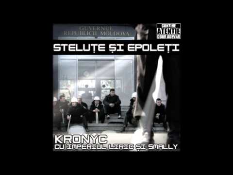 KRONYC - Stelute Si Epoleti (cu Imperiul Liric, Smally si DJ Kirumba)