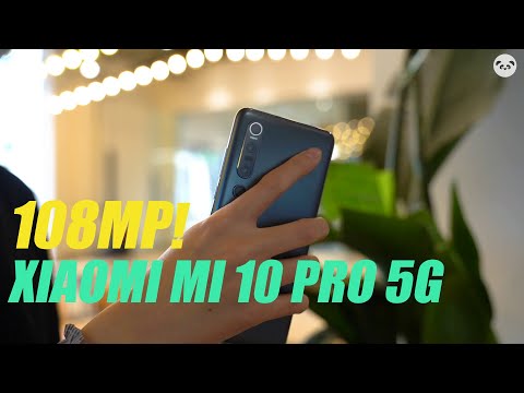 Xiaomi Mi 10 Pro - Is 108MP just a gimmick？