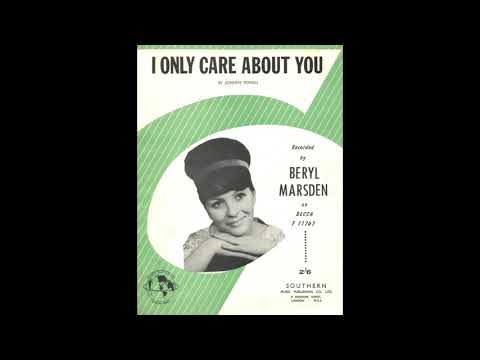 I ONLY CARE ABOUT YOU BERYL MARSDEN DES