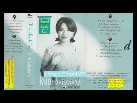 Full Album: BERSERAH KEPADA YESUS - Ruth Sahanaya (1996) Aminoto Kosin, Erwin Badudu, Harry Anggoman