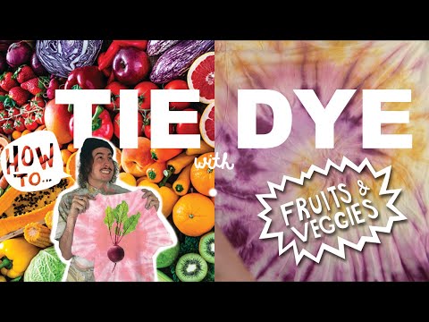 How To Tie Dye (with FRUITS & VEGGIES)