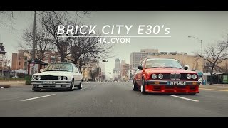 Brick City E30's | HALCYON