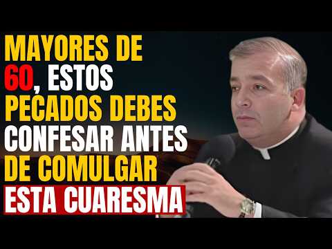 😱PADRE Angle ADVIERTE: Mayores de 60, Estos Pecados Debes Confesar Antes de Comulgar Esta Cuaresma