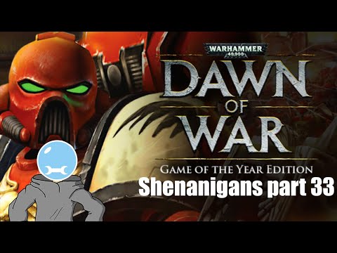 POWER PROBLEMS : Warhammer 40k Dawn of War Shenanigans part 33