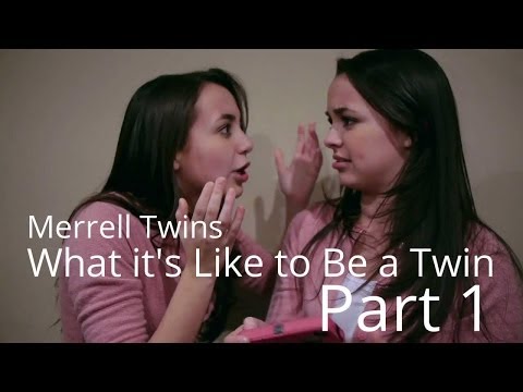 What It's Like To Be A Twin - Merrell Twins