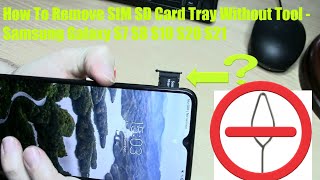 How To Remove SIM SD Card Tray Samsung Galaxy S7 S8 S9 S10 S21 Without The Tool