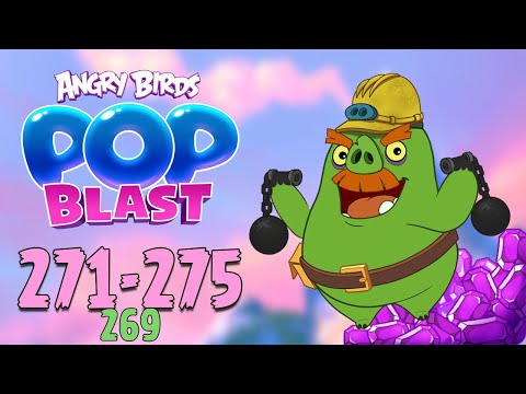 Angry Birds Pop Blast Gameplay Pt 54: Levels 271-275 - Foreman Pig leveled up!