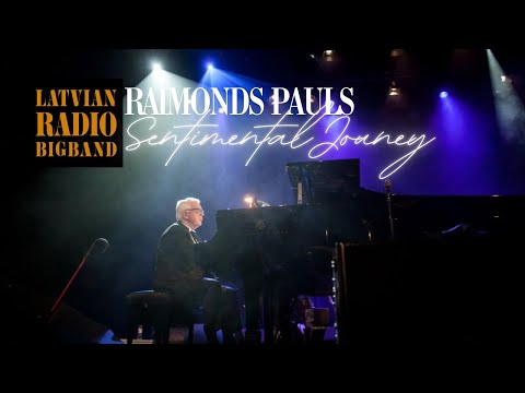 Latvian Radio Big Band ft. Raimonds Pauls - Sentimental journey