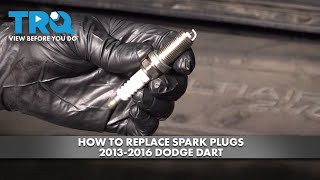 How to Replace Spark Plugs 2013-2016 Dodge Dart