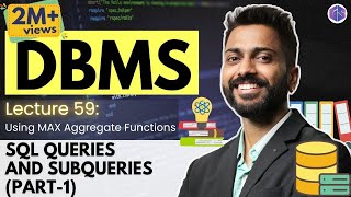 Lec-59: SQL Queries and Subqueries (part-1) | Database Management System