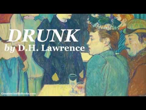 DRUNK by D.H. Lawrence - FULL AudioBook｜最高のオーディオブック｜詩の詩の詩人 (DRUNK by D.H. Lawrence - FULL AudioBook | Greatest Audio Books | Poem Poetry Poet)
