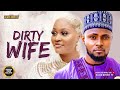THE DIRTY WIFE MAURICE SAM CHIZZY ALICHI Latest Nigerian Movie 2025 Trending Movies