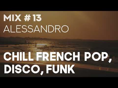 CHILL FRENCH POP DISCO FUNK MIX #13 (Bon Entendeur, Véronique Sanson, Gainsbourg, Nicoletta...)