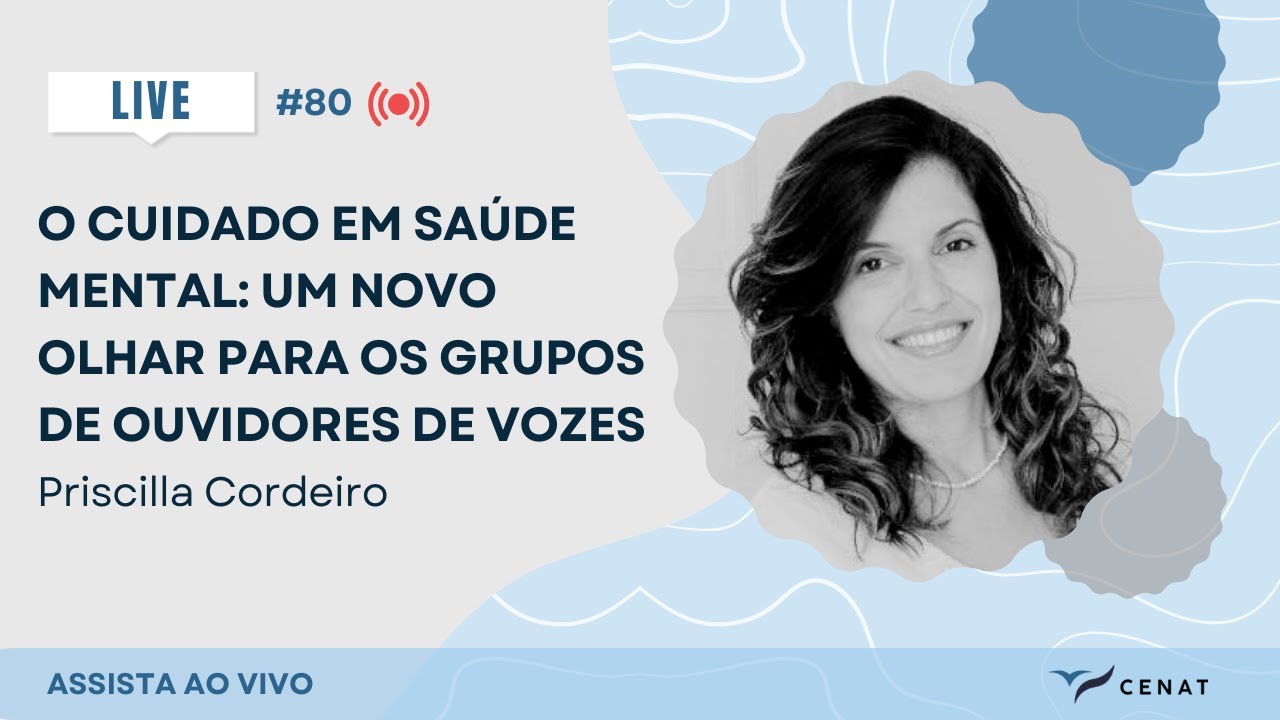 #80. O Cuidado em Saúde Mental: Um Novo Olhar para os Grupos de Ouvidores de Vozes