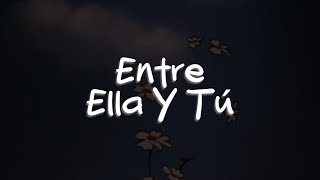José José - Entre Ella Y Tú (Letra)