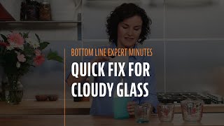 Quick Fix for Cloudy Glass