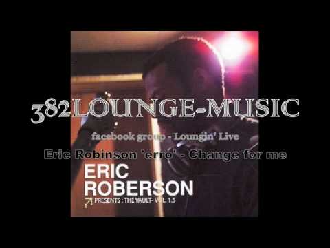 Eric Robinson - Change for me