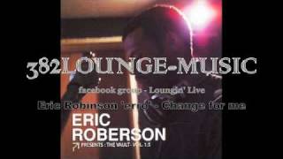 Eric Robinson - Change for me