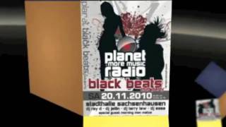 Planet Radio Black Beats Club Party 20.11.2010 mit DJ Jellin, Larry Law, DJ Essa & DJ Ray-D