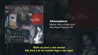 Atmosphere - Mama Had a Baby and His Head Popped Off (Subtitulada Español)