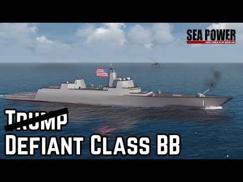 The Defiant Class Battleship Is Here - Sea Power