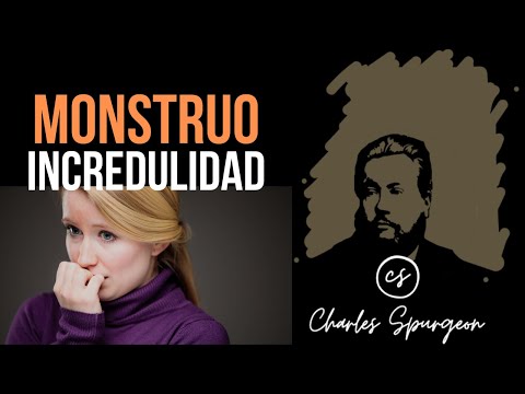 Monstruo incredulidad (Números 14:11) Devocional de hoy Charles Spurgeon