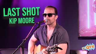 Kip Moore - "Last Shot"