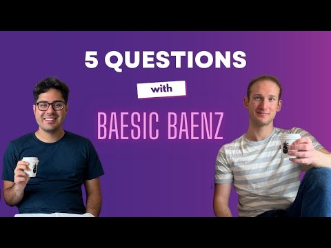 5 questions with Baesic Baenz