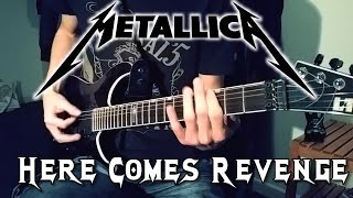 METALLICA - Here Comes Revenge Guitar Cover w/ Solo [HD]