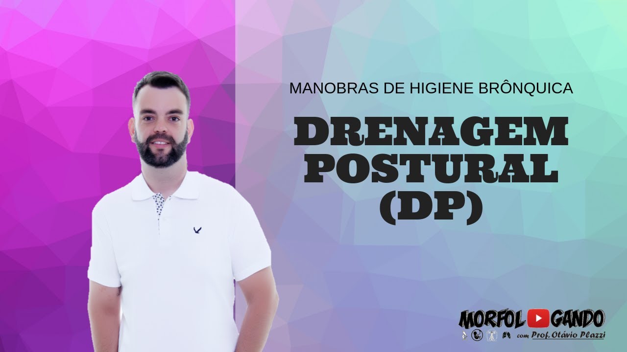 Manobra de Higiene Brônquica: Drenagem Postural (Técnica)
