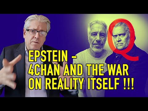 EPSTEIN & 4CHAN - THE WAR ON REALITY ITSELF