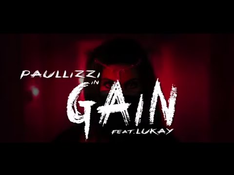 GAIN_ PAULLIZZI feat. lukay (audio only) by Paul Lizzi