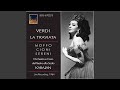 La traviata, Act II: Act II Scene 1: Ah! Dite alla giovine (Violetta)