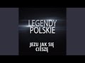 Legendy Polskie - Jezu Jak Się Cieszę Legendy Polskie - Jezu Jak Się Cieszę