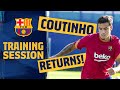 ? COUTINHO IS BACK!! New season prep continues!! ?️