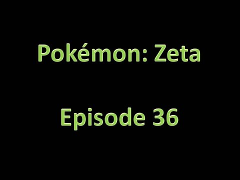 Pokemon: Zeta - Walkthrough - Episode 36 - Ranger & Police Club Mission's