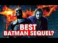 Is The Dark Knight The Best Batman Sequel Hack The Movies