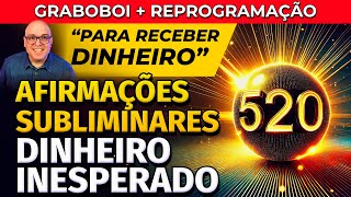 520 GRABOVOI + AFIRMAÇÕES SUBLIMINARES PARA RECEBER DINHEIRO INESPERADO